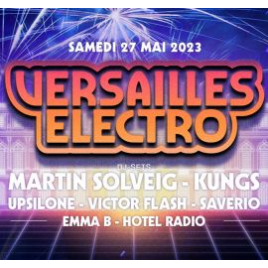 Versailles Electro 2023 - Martin Solveig / Kungs, Versailles 