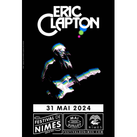 Festival de Nîmes - Eric Clapton, Nîmes, le 30/06/2024