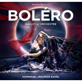 BOLERO - BALLET ET ORCHESTRE