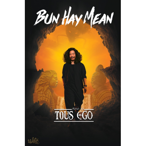 Bun Hay Mean – Tous Ego, Avignon, le 16/02/2024