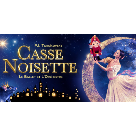 CASSE-NOISETTE - BALLET ET ORCHESTRE, Montélimar 