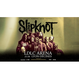 Slipknot - Europe 2025 , Décines-Charpieu 