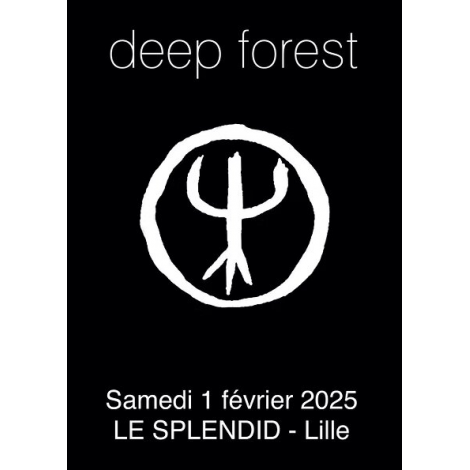 DEEP FOREST, Lille, le 01/02/2025