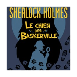 Sherlock Holmes, le chien des baskerville 