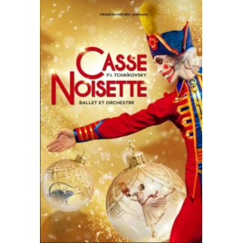 CASSE-NOISETTE - BALLET ET ORCHESTRE