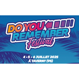 DO YOU REMEMBER FESTIVAL - PASS 2 JOURS