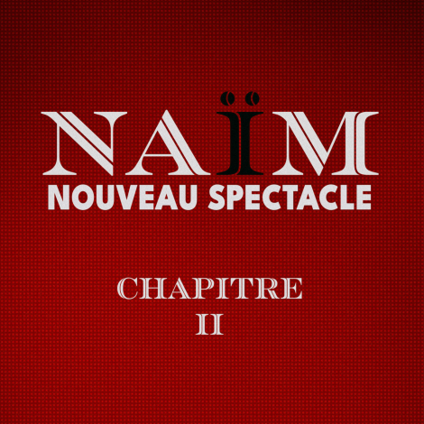 NAÏM - CHAPITRE II, Paris, le 14/12/2025