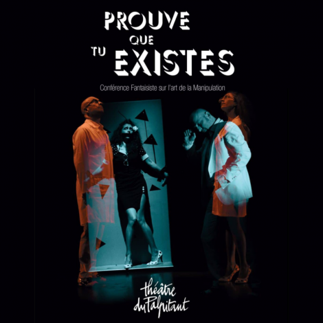 PROUVE QUE TU EXISTES, Grenoble, le 22/04/2026