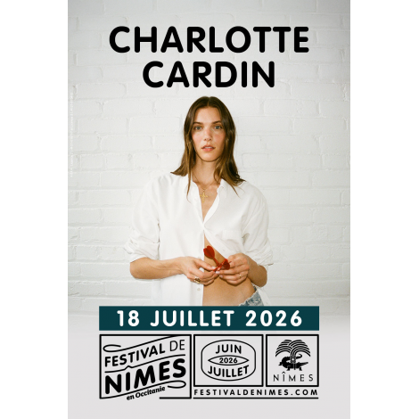 CHARLOTTE CARDIN, Nîmes, le 18/07/2026
