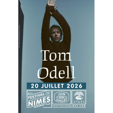 TOM ODELL, Nîmes, le 20/07/2026