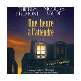 UNE HEURE A T'ATTENDRE