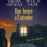 UNE HEURE A T'ATTENDRE, Paris 