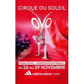CIRQUE DU SOLEIL - OVO, Paris 