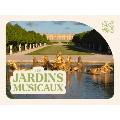 LES JARDINS MUSICAUX 2026, Versailles 