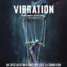 VIBRATION, Paris 