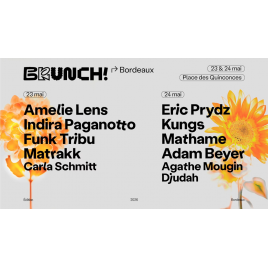 BRUNCH ELECTRONIK BORDEAUX - 2 JOURS