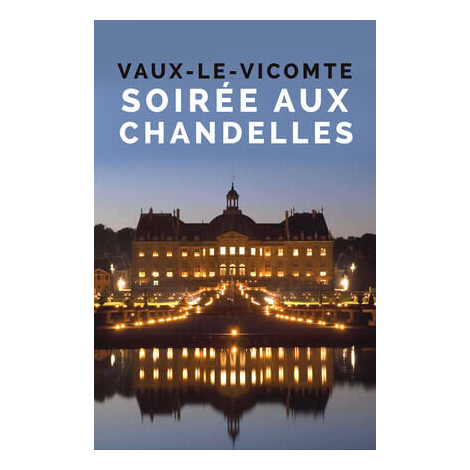 VISITE SOIRÉE AUX CHANDELLES, Maincy 