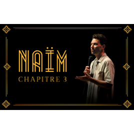 NAÏM - CHAPITRE 3
