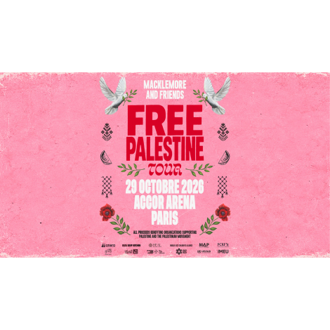 MACKLEMORE & FRIENDS - FREE PALESTINE TOUR, Paris 