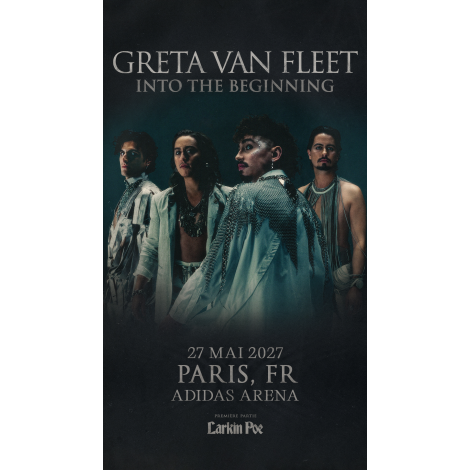 Greta Van Fleet - Into The Beginning, Paris 
