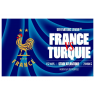 France VS Turquie, Bordeaux 